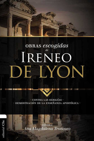 Obras Escogidas De Ireneo De Lyon