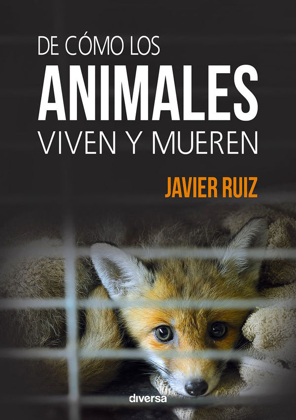 De Cómo Los Animales Viven Y Mueren