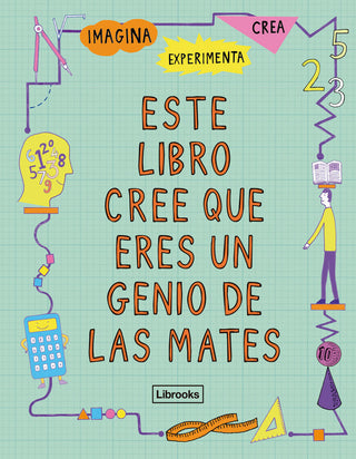 Este Libro Cree Que Eres Un Genio De Las Mates