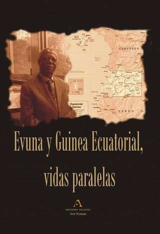 Evuna Y Guinea Ecuatorial. Vidas Paralelas