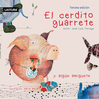 El Cerdito Guarrete Y Algún Amiguete