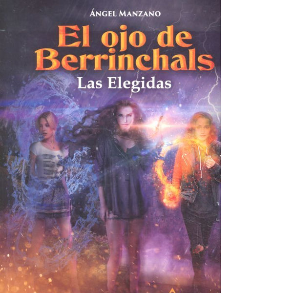 El Ojo De Berrichals. Las Elegidas