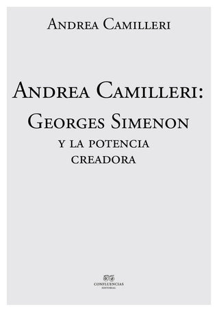 Andrea Camilleri: Georges Simenon Y La Potencia Creadora