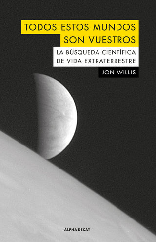 Todos Estos Mundos Son Vuestros