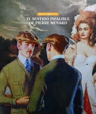 El Sentido Infalible De Pierre Menard