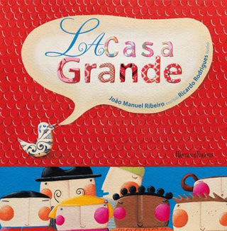 Casa Grande (La): Manifiesto De Ciudadania, A Todos Los Que Aun Son Niños De Verdad!