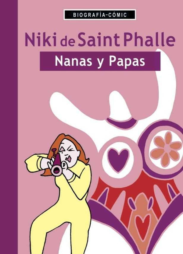 Niki De Saint Phalle. Nanas Y Papas.