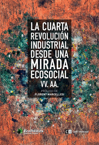 La Cuarta Revolución Industrial Desde Una Mirada Ecosocial
