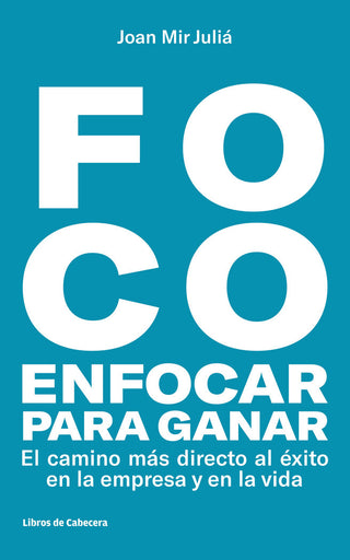 Foco: Enfocar Para Ganar