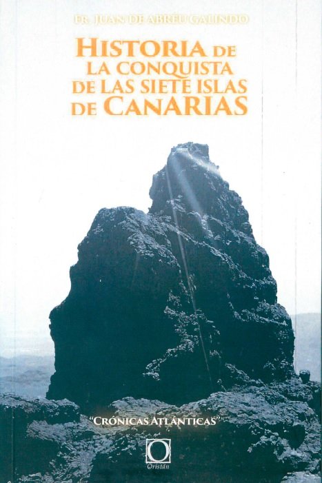 Historia De La Conquista De Las Siete Islas De Canaria