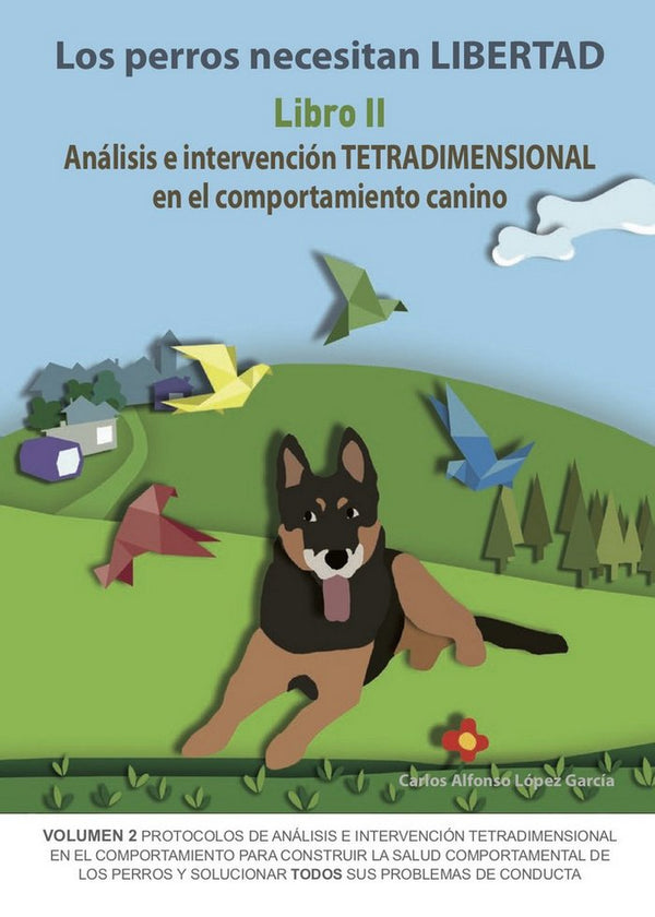 Los Perros Necesitan Libertad Ii: Análisis E Intervención Tetradimensional En El Comportamiento Cani