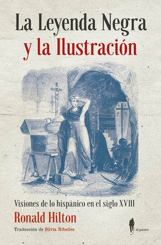 La Leyenda Negra Y La Ilustración