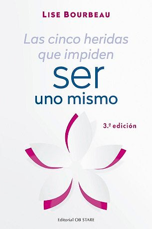 Cinco Heridas Que Impiden Ser Uno Mismo, Las ( N.E.)