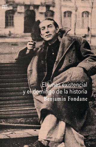 El Lunes Existencial Y El Domingo De La Historia