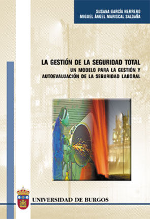 La Gestión De La Seguridad Total. Un Modelo Para La Gestión Y Autoevaluación De La Seguridad Laboral