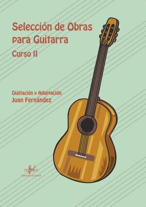 Seleccion De Obras Para Guitarra Curso Ii