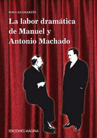 La Labor Drmática De Manuel Y Antonio Machado