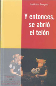 Y Entonces, Se Abrió El Telón