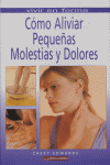 Como Aliviar Pequeñas Molestias Y Dolores