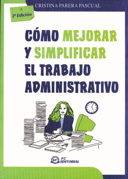 Cómo Mejorar Y Simplificar El Trabajo Administrativo