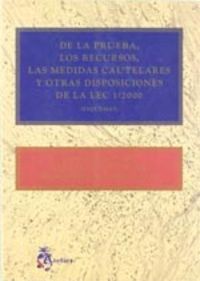 De La Prueba, Los Recursos, Las Medidas Cautelares Y Otras Disposiciones De La Lec 1/2000 (Esquemas)