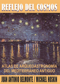 Reflejo Del Cosmos: Atlas Arqueoastronómico Del Mediterráneo Antiguo