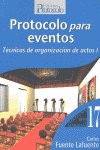 Protocolo Para Eventos. Tecnicas De Organizacion De Actos I