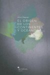 El Origen De Los Continenetes Y Oceanos