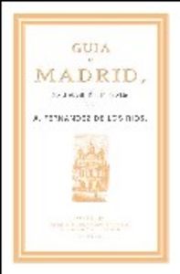 Gu¡A De Madrid. Manual Del Madrileño Y Del Forastero