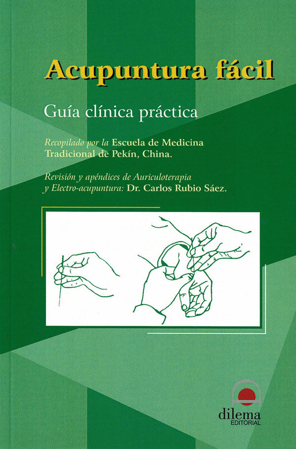 Acupuntura Fácil. Guía Clínica Práctica