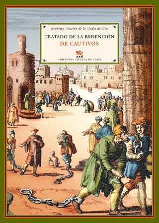 Tratado De La Redención De Cautivos