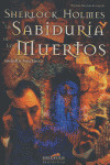 Sherlock Holmes Y La Sabiduría De Los Muertos