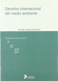 Derecho Internacional Del Medio Ambiente.