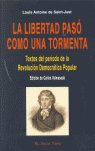 La Libertad Pasó Como Una Tormenta