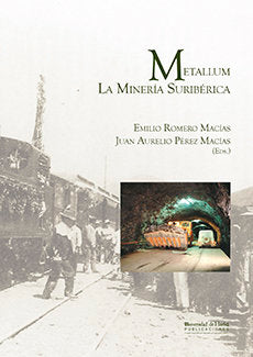 Metallum. La Minería Suribérica