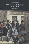 Los Cafes Cantantes De Madrid 1846-1936