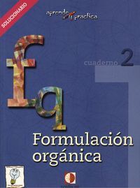 Aprende Y Práctica, Formulación Química Orgánica. Libro Del Profesor