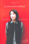 Naomi Kawase: El Cine En El Umbral