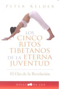 Cinco Ritos Tibetanos De La Eterna Juventud