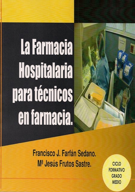 Farmacia Hospitalaria Para Técnicos En Farmacia, La