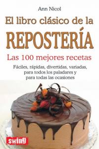 Libro Clásico De La Repostería, El