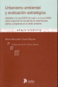 Urbanismo Ambiental Y Evaluacion Estrategica. Adaptado A La Ley 8/2007 De Suelo Y A La Ley 9/2006 So