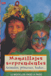 Serie Maquillaje Nº 17. Maquillajes Sorprendentes. Animales, Princesas, Hadas.