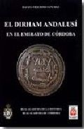 El Dirham Andalusí En El Emirato De Córdoba.