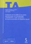 Evaluación De Las Políticas De Empleo Para Personas Con Discapacidad Y Formulación Y Coste Económico