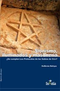 Sionismo: Iluminados Y Masoner¡A.