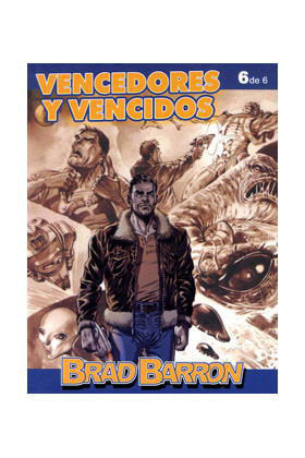 Brad Barron 6, Vencedores Y Vencidos