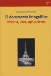 El Documento Fotográfico. Historias, Usos Y Aplicaciones