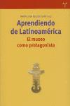 Aprendiendo De Latinoamérica. El Museo Como Protagonista