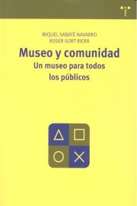 Museo Y Comunidad. Un Museo Para Todos Los Públicos